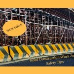 Road Construction Work Zone : Safety Tips