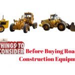 Things to Consider Before Buying Road Construction Equipment