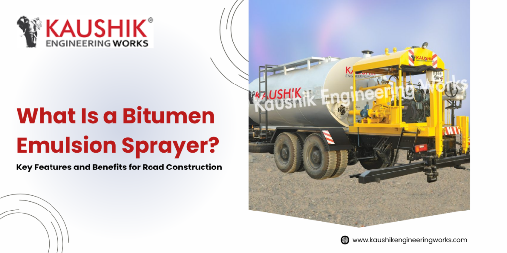 What Is a Bitumen Emulsion Sprayer? Key Features and Benefits for Road Construction