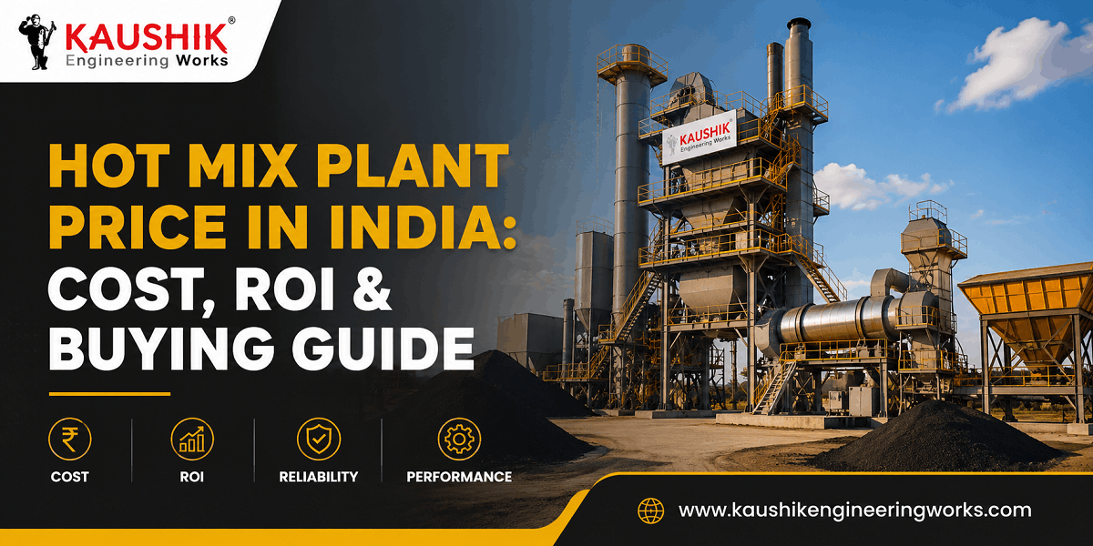 Hot Mix Plant Price in India: Cost, ROI & Buying Guide