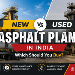 New vs Used Asphalt Plant in India: Which Should You Buy in 2026?